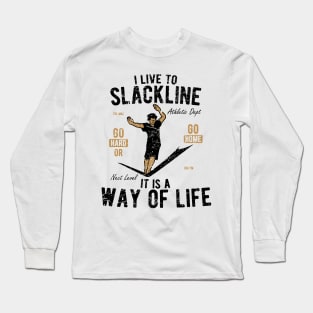 I Live To Slackline Long Sleeve T-Shirt